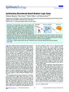 Review pubs.acs.org/synthbio Synthesizing Biomolecule-Based Boolean Logic Gates Takafumi Miyamoto,† Shiva Razavi,†,‡ Robert DeRose,† and Takanari Inoue*,†,§ †