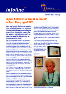 Winter 2010 – Issue 9  A firm believer in ‘Use it or lose it’ is Jean Ross, aged 95½ Jean was born in Bunbury to parents who were hotel owners. In her teens