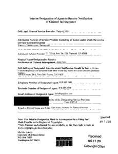 Interim Designation of Agent to Receive Notification of Claimed Infringement Full Legal Name of Service Provider: _Y_a_nn_e_e_t,_L_L_C_ _ _ _ _ _ _ _ _ _ __ Alternative Name(s) of Service Provider (including all names un