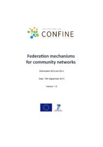 Federaton mechanisms for community networks Deliverable D2.6 and D2.4 Date: 15th September 2013 Version: 1.0