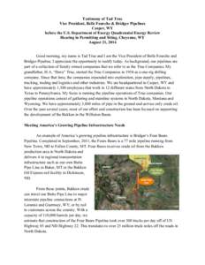 Testimony of Tad True Vice President, Belle Fourche & Bridger Pipelines Casper, WY before the U.S. Department of Energy Quadrennial Energy Review Hearing in Permitting and Siting, Cheyenne, WY August 21, 2014