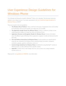 User Experience Design Guidelines for Windows Phone ® The UI Design and Interaction Guide for Windows Phone v2.0 is obsolete. This document previously existed in a pre-release version. It has been superseded by the User