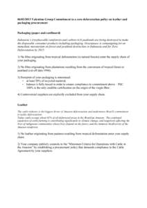 [removed]Valentino Group Commitment to a zero deforestation policy on leather and packaging procurement Packaging (paper and cardboard) Indonesia’s irreplaceable rainforests and carbon-rich peatlands are being destro