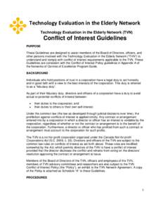 Technology Evaluation in the Elderly Network Technology Evaluation in the Elderly Network (TVN) Conflict of Interest Guidelines PURPOSE These Guidelines are designed to assist members of the Board of Directors, officers,