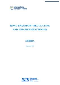 ROAD TRANSPORT REGULATING AND ENFORCEMENT BODIES SERBIA September 2011