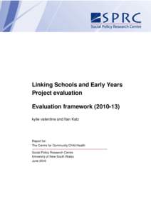 Linking Schools and Early Years Project evaluation Evaluation framework[removed]kylie valentine and Ilan Katz  Report for: