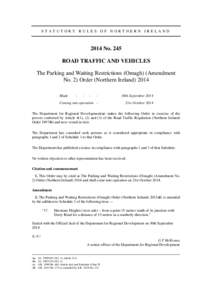 STATUTORY RULES OF NORTHERN IRELANDNo. 245 ROAD TRAFFIC AND VEHICLES The Parking and Waiting Restrictions (Omagh) (Amendment No. 2) Order (Northern Ireland) 2014