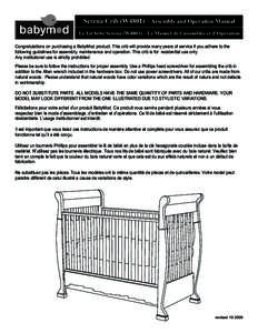 Serena Crib (W4801) – Assembly and Operation Manual Le Lit bébé Serena (W4801) – Le Manuel de l’assemblée et d’Opération Congratulations on purchasing a BabyMod product. This crib will provide many years of s