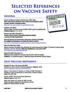 Selected References on Vaccine Safety General Centers for Disease Control and Prevention (2007, May). Basic and common questions: Some common misconceptions about vaccines and how to respond to them.