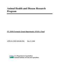 Animal Health and Disease Research Program FY 2010 Formula Grant Opportunity (FGO)- Final  APPLICATION DEADLINE: