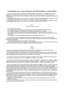 Consolidation Act on Legal Protection and Administration in Social Matters An Act to consolidate the Act on Legal Protection and Administration in Social Matters, cf. Consolidation Act No. 930 of 17 September 2012, as am