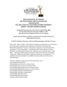 THE NATIONAL ACADEMY OF TELEVISION ARTS & SCIENCES ANNOUNCES The 36th ANNUAL DAYTIME ENTERTAINMENT EMMY® AWARD NOMINATIONS Daytime Emmy Awards to Be Telecast August 30th, 2009