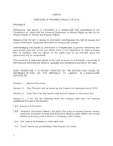 LIBERIA FREEDOM OF INFORMATION ACT OF 2010 PREAMBLE Recognizing that access to information is a fundamental right guaranteed by the Constitution of Liberia and the Universal Declaration of Human Rights as well as the Afr