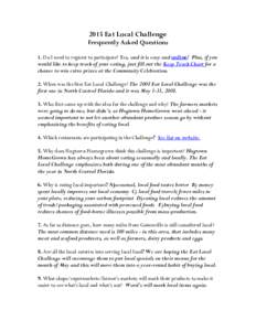 2015 Eat Local Challenge  Frequently Asked Questions 1. Do I need to register to participate? Yes, and it is easy and online! Plus, if you would like to keep track of your eating, just fill out the Keep Track Chart for a