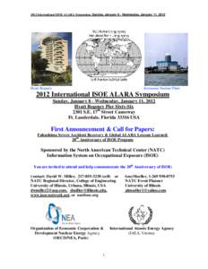 2012 International ISOE ALARA Symposium, Sunday, January 8 - Wednesday, January 11, 2012  Hyatt Regency Kewaunee Nuclear Plant