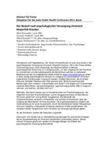 Abstract für Poster Akzeptiert für die Swiss Public Health Conference 2011, Basel Der Bedarf nach psychologischer Versorgung chronisch körperlich Kranker Aline Rousselot1, cand. MSc