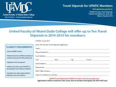 Travel Stipends for UFMDC Members Mail application packet to: UFMDC Faculty Travel Stipends[removed]N. Kendall Drive, Suite 107 Miami, Florida 33176