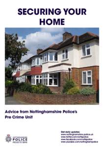 SECURING YOUR HOME Advice from Nottinghamshire Police’s Pre Crime Unit