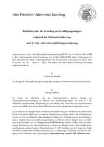 Otto-Friedrich-Universität Bamberg  Richtlinien über die Verteilung des Ermäßigungsbudgets aufgrund der Arbeitszeitverkürzung nach § 7 Abs. 4 der Lehrverpflichtungsverordnung