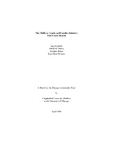 The Children, Youth, and Families Initiative Mid-Course Report Joan Costello Sheila M. Merry Stephen Baker