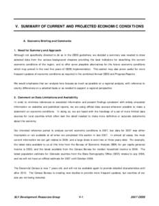 V. SUMMARY OF CURRENT AND PROJECTED ECONOMIC CONDITIONS  A. Economic Briefing and Comments 1. Need for Summary and Approach Although not specifically directed to do so in the CEDS guidelines, we decided a summary was nee