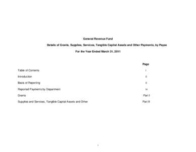 General Revenue Fund Details of Grants, Supplies, Services, Tangible Capital Assets and Other Payments, by Payee For the Year Ended March 31, 2011 Page Table of Contents