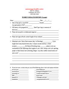 mississippi health center 4631 N. Albina Portland, OR[removed]5358 WOMEN’S HEALTH HISTORY (2 pages) Name: ______________________________________ Date: ___/____/____