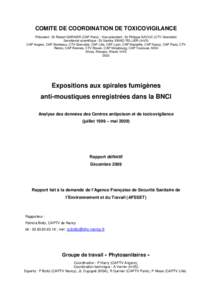 COMITE DE COORDINATION DE TOXICOVIGILANCE Président : Dr Robert GARNIER (CAP Paris) ; Vice-président : Dr Philippe SAVIUC (CTV Grenoble) Secrétariat scientifique : Dr Sandra SINNO-TELLIER (InVS) CAP Angers, CAP Bordea