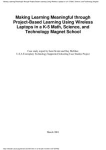Making Learning Meaningful through Project-Based Learning Using Wireless Laptops in a K-5 Math, Science, and Technology Magnet  Making Learning Meaningful through Project-Based Learning Using Wireless Laptops in a K-5 Ma