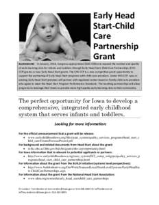 Early Head Start-Child Care Partnership Grant BACKGROUND In January, 2014, Congress appropriated $500 million to expand the number and quality