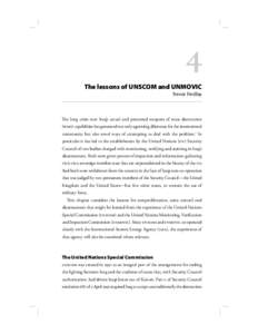 4 The lessons of UNSCOM and UNMOVIC Trevor Findlay The long crisis over Iraq’s actual and presumed weapons of mass destruction () capabilities has generated not only agonizing dilemmas for the international