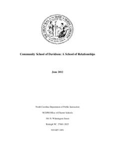 Community School of Davidson: A School of Relationships  June 2012 North Carolina Department of Public Instruction NCDPI/Office of Charter Schools