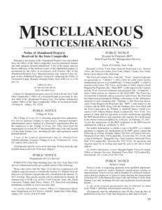 ISCELLANEOUS MNOTICES/HEARINGS Notice of Abandoned Property Received by the State Comptroller Pursuant to provisions of the Abandoned Property Law and related laws, the Office of the State Comptroller receives unclaimed 