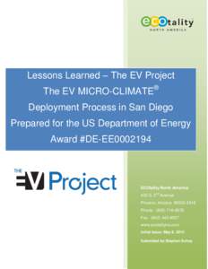 Lessons Learned – The EV Project The EV MICRO-CLIMATE® Deployment Process in San Diego Prepared for the US Department of Energy Award #DE-EE0002194