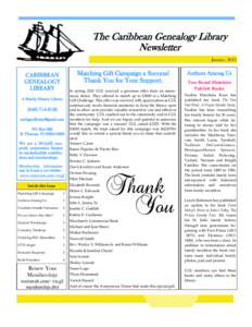 The Caribbean Genealogy Library Newsletter January, 2013 Matching Gift Campaign a Success! Thank You for Your Support.