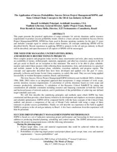 The Application of Success Probabilities, Success Driven Project Management/SDPM, and Some Critical Chain Concepts to the Oil & Gas Industry in Brazil