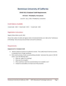 Dominican University of California EDUO 9111 Graduate Credit Requirements ISTE 2015 – Philadelphia, Pennsylvania June 28 – July 1, 2015 Philadelphia, Convention  Credit Options Available: