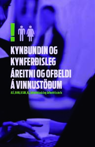 ASÍ, BHM, BSRB, KÍ, Jafnréttisráð og Jafnréttisstofa  Öll eigum við rétt á því að starfsumhverfi okkar einkennist af gagnkvæmri virðingu í samskiptum og felur það m.a. í sér að njóta verndar gegn k