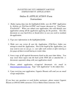 PAYETTE COUNTY SHERIFF’S OFFICE EMPLOYMENT APPLICATION Online E-APPLICATION Form Instructions 1. Before typing data into the highlighted fields, save the PDF Application