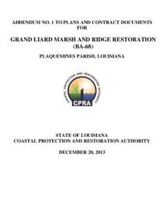 ADDENDUM NO. 1 TO PLANS AND CONTRACT DOCUMENTS FOR GRAND LIARD MARSH AND RIDGE RESTORATION (BA-68) PLAQUEMINES PARISH, LOUISIANA