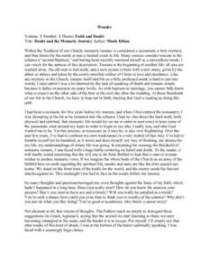 Wonder Volume: 1 Number: 3 Theme: Faith and Doubt Title: Doubt and the Monastic Journey Author: Monk Kilian Within the Tradition of our Church, monastic tonsure is considered a sacrament, a holy mystery, and thus forms f