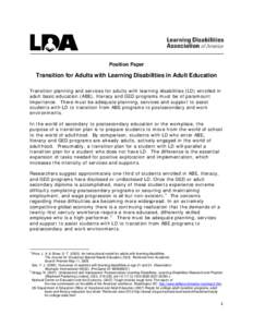 Position Paper  Transition for Adults with Learning Disabilities in Adult Education Transition planning and services for adults with learning disabilities (LD) enrolled in adult basic education (ABE), literacy and GED pr