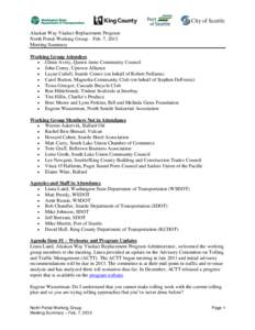 Alaskan Way Viaduct Replacement Program North Portal Working Group – Feb. 7, 2013 Meeting Summary Working Group Attendees  Glenn Avery, Queen Anne Community Council  John Coney, Uptown Alliance