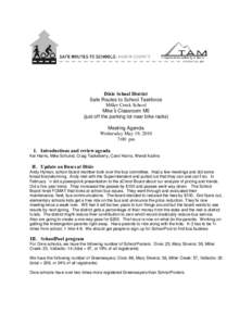 Dixie School District Safe Routes to School Taskforce Miller Creek School Mike’s Classroom M5 (just off the parking lot near bike racks) Meeting Agenda