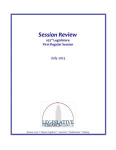 Session Review 103rd Legislature First Regular Session July 2013