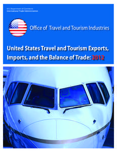 U.S. Department of Commerce International Trade Administration Office of Travel and Tourism Industries  United States Travel and Tourism Exports,