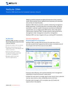 NetSuite CRM+ Powerful CRM that Drives the Complete Customer Lifecycle Today’s successful companies are agile and responsive to their customer’s needs. Where possible, they’ve replaced manual processes with automat