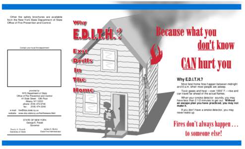 Other fire safety brochures are available from the New York State Department of State Office of Fire Prevention and Control. Contact your local fire department.