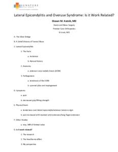 Lateral Epicondylitis and Overuse Syndrome: Is it Work Related? Shawn M. Kutnik, MD Hand and Elbow Surgery Premier Care Orthopedics St Louis, MO A. The Silver Bridge