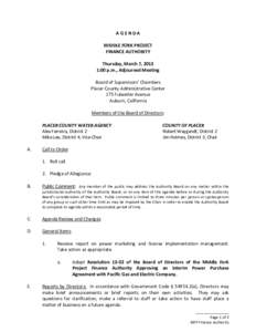 AGENDA MIDDLE FORK PROJECT FINANCE AUTHORITY Thursday, March 7, 2013 1:00 p.m., Adjourned Meeting Board of Supervisors’ Chambers